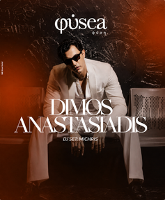 Dimos Anastasiadis at Φυsea